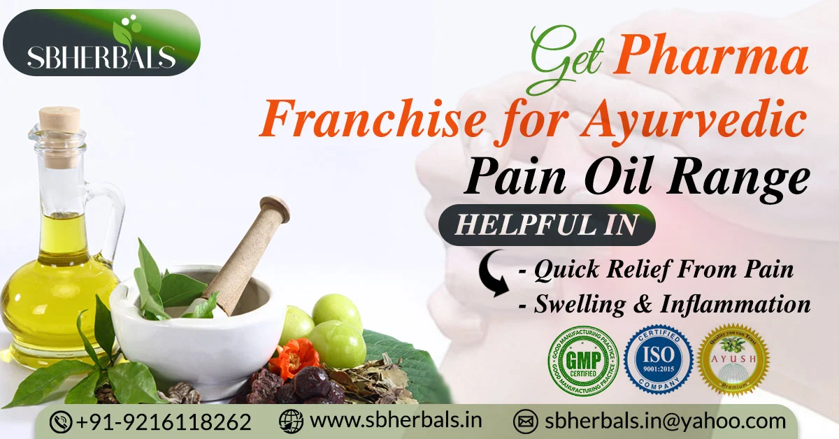 Top 1 Ayurvedic Pain Oil Pcd Company, Pharma Franchise for Herbal Pain